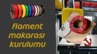 3D Yazıcı Flament Makarası Kurulumu