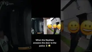 When the nephew answer the door to the police 😂😂 #shorts #police