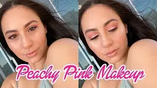 PEACHY PINK MAKEUP TUTORIAL