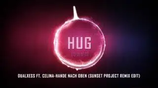 Dualxess ft. Celina - Hände Nach Oben (Sunset Project Remix Edit)