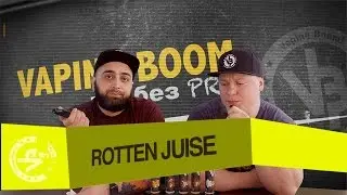 Жидкость ROTTEN JUIСE! Vaping Boom Ликбез Pro [Бери и не вы****вайся!]
