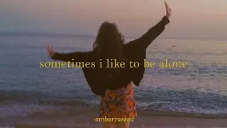 [Playlist] sometimes i like to be alone