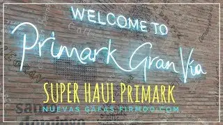 SUPER HAUL PRIMARK GRAN VIA | NUEVAS GAFAS FIRMOO.COM