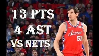 Boban Marjanovic 13 Pts 4 Ast Brooklyn Nets vs Philadelphia 76ers Highlights