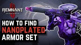 How to find the NEW Nanoplated armor in Remnant 2's The Dark Horizon DLC