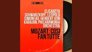 Così fan tutte, K. 588, Act II, Scene 16: 