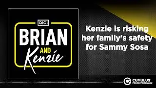 Kenzie is risking her family's safety for Sammy Sosa