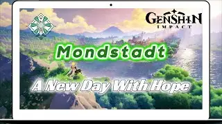 A New Day With Hope | Mondstadt - Genshin Impact Ost