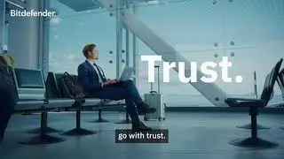 Bitdefender. Wherever you go, go with Trust.
