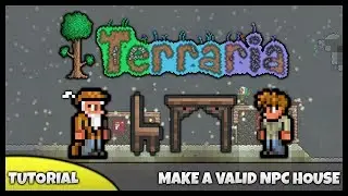 Terraria Tutorial || How To... Make An NPC House! (Valid NPC Houses)