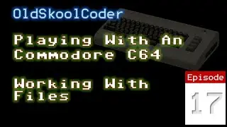 Twitch Lesson 17 - Messing Around C64 - Working With Files (6502)