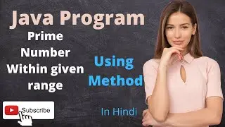 Prime number within User Given range in java by using method