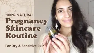 My Pregnancy Organic Skin Care Routine - Dry Sensitive Skin
