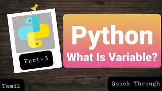 Variable in python in tamil | legal variables and illegal variables in python | p-3 | Quick Through