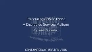 Introducing Service Fabric: A Distributed Services Platform (by James Sturtevant)