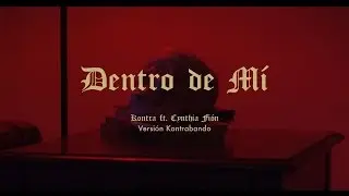 Kontra Marín - Dentro de Mí con Cynthia Fión (versión Kontrabando)