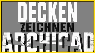 ARCHICAD BIM: Decken zeichnen