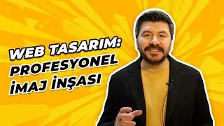 Web Tasarım: Profesyonel İmaj İnşası