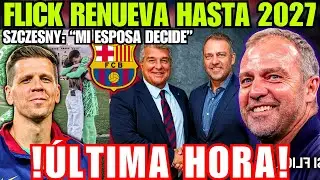 🚨ÚLTIMA HORA🚨 FLÍCK RENUEVA HASTA 2027! EL BARÇA OFRECE 2 AÑOS A SZCZESNY!