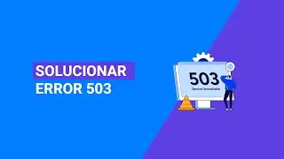 Como Solucionar el ERROR 503 en WordPress