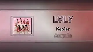 (Acapella "Clean") LVLY - Kep1er