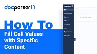 Docparser Academy: How to Fill Cell Values with Specific Content