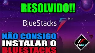 Como Resolver o Erro Onde Não Consegue INSTALAR o BLUESTACKS 5 ou X (FÁCIL E RÁPIDO)