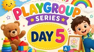 Day 5 | Play Group Series | Play and learn with Ayesha 