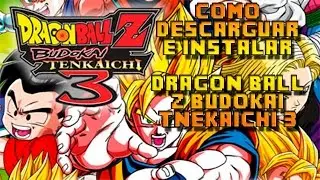 como descargar e instalar el dragon ball z budokai tenkaichi 3