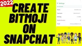how to change or add Bitmoji on snapchat 2022