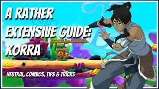 COMPLETE KORRA GUIDE! / Neutral, Combos, Tips & Tricks / Nick Brawl