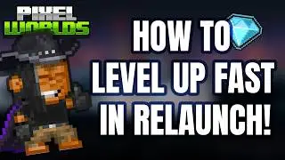 HOW TO LEVEL UP FAST IN RELAUNCH! | PIXEL WORLDS