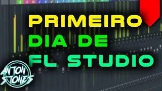 Fl Studio 12 - Primeiro Dia - Anton Stones - Tutorial De IntroduÇAo Ao Fl Studio 12