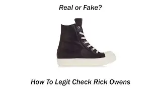 How To Legit Check Rick Owens
