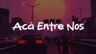 Christan Nodal - Acá Entre Nos (Letra)