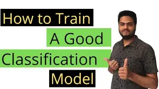 How To Train a Good Classification Model | Logistic Regression in Python