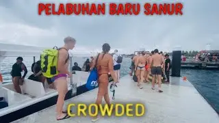 PELABUHAN BARU SANUR‼️SANGAT CROWDED⁉️#sanur #nusapenida #bali