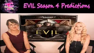 Evil Season 4 Predictions!