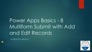 Multiform Submit in PowerApps to Add, Edit/Update or View Record