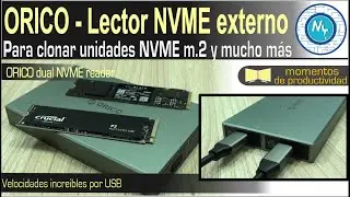 Lectores Externos NVME m.2 y SATA para clonar mi sistema o crear unidades extra rápidas