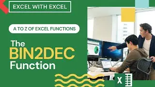 The BIN2DEC Function | Learn A To Z of Excel Functions