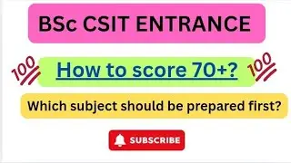 Bsc CSIT Entrance Preparation | How to score good? | important Topic 