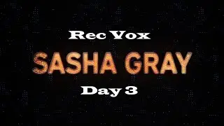 Sasha Gray  -  Rec album(day 3)