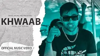 DhiruMonchik - KHWAAB (Official Music Video) 2022