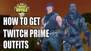 FORTNITE - HOW TO GET TWITCH PRIME OUTFITS!
