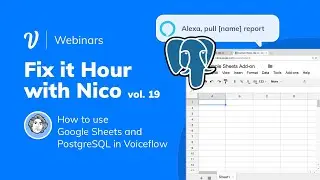 Fix it Hour with Nico | How to use Google Sheets and PostgreSQL with Voiceflow