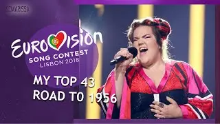 EUROVISION 2018: MY TOP 43 // ROAD TO 1956
