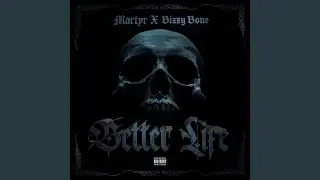 Better Life (feat. Bizzy Bone)