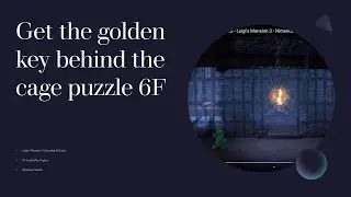 Get the Golden Key behind the cage puzzle 6F Castle Mac Frights Luigi's Mansion 3
