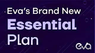 Eva's Brand New Essential Plan